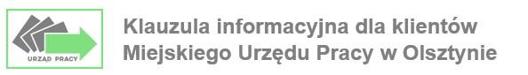 Logo urzędu pracy i napis: Klauzula informacyjna dla klientów Miejskiego Urzędu Pracy w Olsztynie