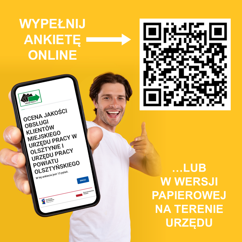 ANKIETA OCENY JAKOŚCI OBSŁUGI KLIENTÓW MIEJSKIEGO URZĘDU PRACY W OLSZTYNIE Szanowni Państwo, W trosce o podnoszenie jakości pracy MUP oraz w celu zapewnienia jak najlepszego zaspokajania Państwa oczekiwań – zapraszamy do wypełnienia ankiety dotyczącej obsługi klientów urzędu. Państwa opinie, uwagi i wnioski zostaną wnikliwie przeanalizowane i posłużą podniesieniu jakości świadczonych usług. Ankieta składa się z 9 pytań (w wersji elektronicznej 13), jest dobrowolna i anonimowa.  Ankietę można wypełnić elektronicznie (link poniżej) lub w formie tradycyjnej na terenie urzędu. Wypełniony kwestionariusz papierowy prosimy zostawić na stanowisku u dowolnego pracownika, w sekretariacie lub wrzucić do skrzynek znajdujących się w urzędzie.   Zachęcamy do wypełnienia ankiety.